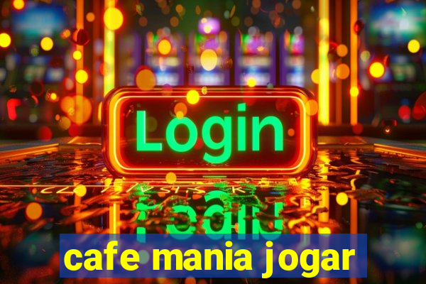 cafe mania jogar